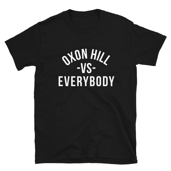 Oxon Hill -VS- Everybody - Unisex - T-Shirt